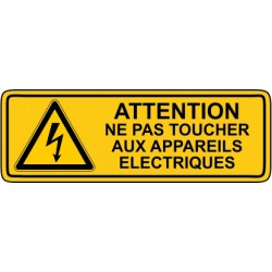 Attention ne pas toucher aux appareils electrique