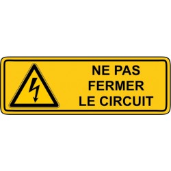 Ne pas fermer le circuit