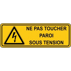 Ne pas toucher paroi sous tension