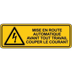 Mise en route automatique avant tout travail couper le courant