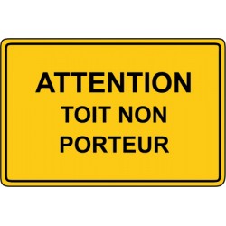 Attention toit non porteur