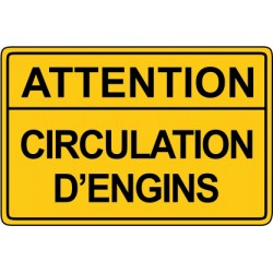 Attention circulation d'engins