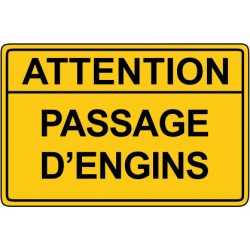 Attention passage d'engins