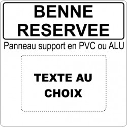 Benne réservée  texte au choix