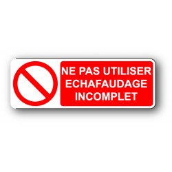 Ne pas utiliser echafaudage incomplet