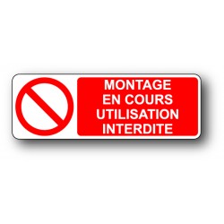 Montage en cours utilisation interdite