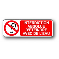 Interdiction absolue d'eteindre avec de l'eau