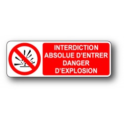 Interdiction absolue d'entrer danger explosion