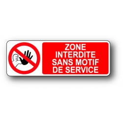 Zone interdite sans motif de service