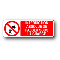 Interdiction absolue de passer sous la charge