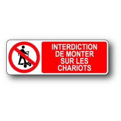 Interdiction de monter sur les chariots