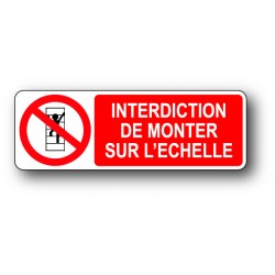 Interdiction de monter sur l'echelle