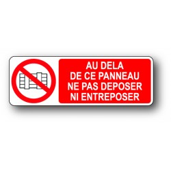 Au dela de ce panneau ne pas deposer ni entreposer