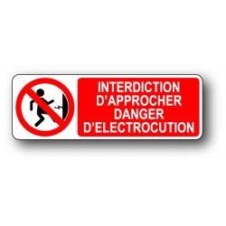 Interdiction d'approcher danger d'electrocution