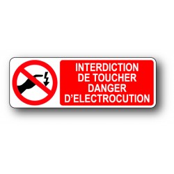 Interdiction de toucher danger d'electrocution