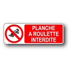 Planche a roulette interdite