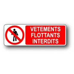 Vetement flottant interdits