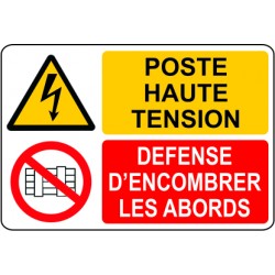 Danger Poste haute tension / defense d'encombrer les abords