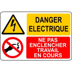 Danger electrique / ne pas enclercher travail en cours