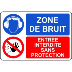 Zone de bruit / entrée interdite sans protection