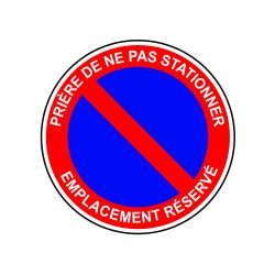 Prière de ne pas stationner emplacement résérvé