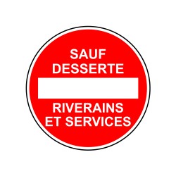 Sauf desserte riverains et services