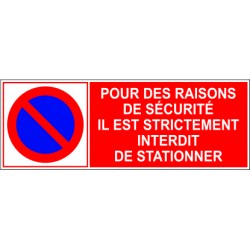 Pour des raisons de sécurité il est strictement interdit de stationner