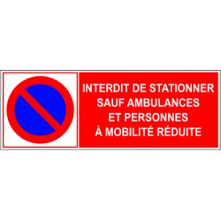 Interdit de stationner sauf ambulances et personnes à mobilité réduite