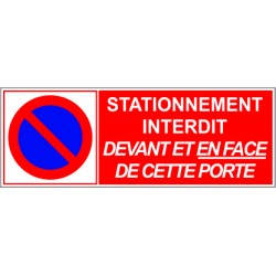 Stationnement interdit devant et en face de cette porte