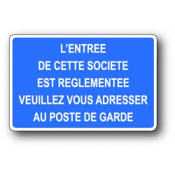 Allez vous adresser au poste de garde