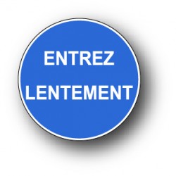 Entrez lentement