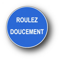 Roulez doucement