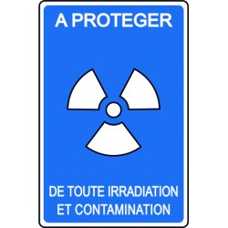 A protéger de toute irradiation et contamination