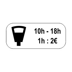 Panonceaux complémentaires - Parking payant de *h à *h prix de l'heure