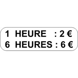 Panonceaux complémentaires - 1 heure : *€ 6 heures : *€