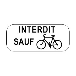 Panonceaux complémentaires - Interdit sauf vélo