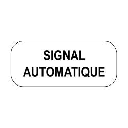 Panonceaux complémentaires - Signal automatique