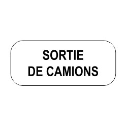 Panonceaux complémentaires - Sortie de camions