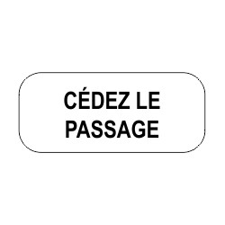 Panonceaux complémentaires - Cédez le passage