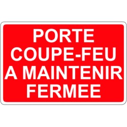 Porte coupe-feu maintenir fermée