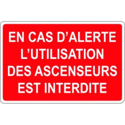 En cas d'alerte l'utilisation des ascenseurs est interdite