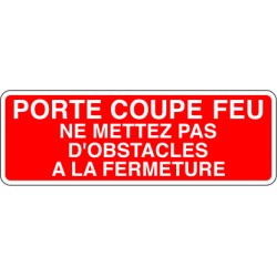Porte coupe-feu ne mettez pas d'obstacle à la fermeture