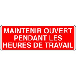 Maintenir ouvert pendant les heures de travail