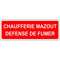 Chaufferie mazout défense de fumer
