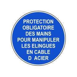 Protection obligatoire des mains pour manipuler les élingues en câble d'acier